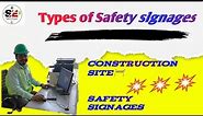 Construction safety Signages, types of safety Signages,construction warning signage