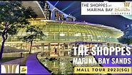 The Shoppes at Marina Bay Sands, Singapore | Mall Tour 2023