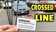 We confronted people who CAN'T PARK!!