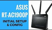 ASUS AC1900 RT-AC1900P Initial Setup And Config