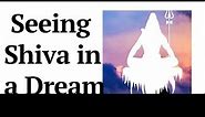Seeing Shiva in a Dream |Lord Shiva in Dream – Meaning and Symbolism