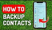 How to Backup Contacts on iPhone - Full Guide
