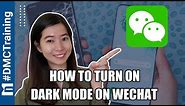 How To Turn On Dark Mode On WeChat | WeChat Dark Mode Off | Dark Mode Tutorial