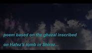 Hafez ghazal in English, inscribed on his tomb in Shiraz...