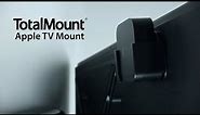 TotalMount – Apple TV Mount