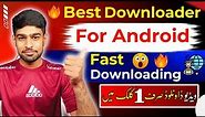 Best & Fast Downloader For Android | Best Video Downloader App | Video Downloader App