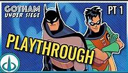 "BATMAN: Gotham Under Siege" PLAYTHROUGH (Part 1) | Watchtower Database
