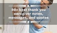 50  best thank you caregiver notes, messages, and quotes