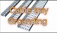 Cable tray, Part 6 ( Grounding )