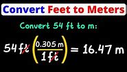 Convert Feet to Meters | ft to m | Unit Conversion | Dimensional Analysis | Eat Pi