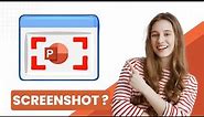 How to take a Screenshot in PowerPoint 2019