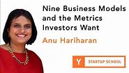 Nine business models and the metrics investors want   : YC Startup Library | Y Combinator