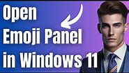 How to Open Emoji Panel in Windows 11