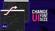 After Effects Quick Tip: How To Change UI Font Size In After Effects ?