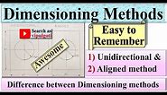 Dimensioning Methods, EG-14, Dimension system, Unidirectional system, Aligned system, #Dimensioning