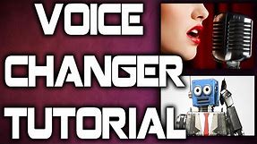 How To Change Your Voice Into A Female Or Robot Voice - Simple and Easy!