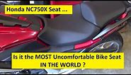 Honda NC750X - Hardest Seat in the World?
