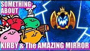 Something About Kirby & The Amazing Mirror ANIMATED (Loud Sound & Flashing Lights Warning) ✞