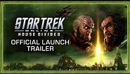 Star Trek Online: House Divided Launch Trailer