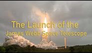The Launch of the James Webb Space Telescope