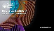 How to use EndNote X9 in six minutes: Windows