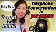 ‘Natural’ Telephone Conversation in Japanese ☎️ Part 1〜Casual VS Polite〜