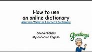 HOW TO - Merriam Webster's Learner's Dictionary (online) CLB 3 and up