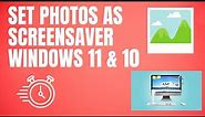 How to Set Photos as a Screensaver in Windows 11 or 10?