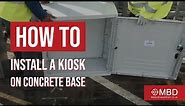 How to install a Kiosk on concrete base