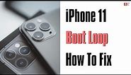 iPhone 11 Boot Loop Fix | 3 Ways to Get Out of Stuck Restarting Apple Logo Loop without Losing Data