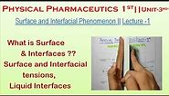 Surface and interfacial Tension || Introduction || Liquid Interface | L-1|Unit-3| Physical P'ceutics