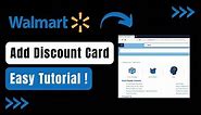 How to Add Discount Card to Walmart App !