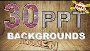 30 Wooden Backgrounds Templates (✔️PPT ✔️JPG) .🔥 #FREE#