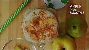 Apple Pear Smoothie | how to make Apple Pear Smoothie | 2 minutes recipe