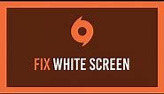 Origin: How to fix White Screen on startup