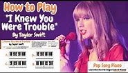 I KNEW YOU WERE TROUBLE (Taylor Swift) Learn in 10 Minutes -EASY PIANO LESSON WITH CHORDS AND LYRICS