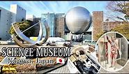 NAGOYA SCIENCE MUSEUM TOUR NAGOYA JAPAN