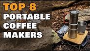 Top 8 Portable Coffee Makers for Camping & Backpacking