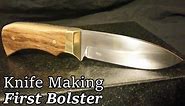 Knife Making - First Brass Bolster