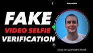 Video Selfie Verification ( FAKE ) FACE