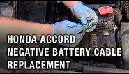 Honda Accord Negative Battery Cable Replacement