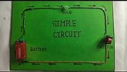 Working model of simple electric circuit,Science project forschool exhibition,Simple circuit project