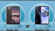 Nokia G21 Vs Realme C35 | Realme C35 Vs Nokia G21 - Full Comparison [Full Specifications]