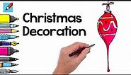 How to draw a Christmas Decoration Real Easy