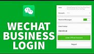 WeChat Business Login 2021: How to Login Business Account on WeChat?