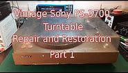 Vintage Sony PS 3700 Turntable Repair and Restoration - Part 1