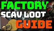How To Scav Factory - Factory Loot Guide - Escape From Tarkov