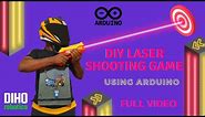LASER SHOOTING GAME - Using Arduino(Full Video)