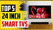 Top 5 Best 24 Inch Smart TVs of 2022 Review