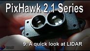 (9/9) Pixhawk 2 1 Series: A quick look at LIDAR